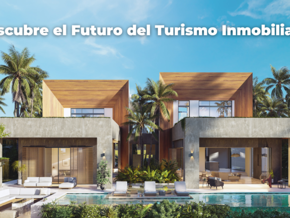 Explora cómo las nuevas tendencias en turismo inmobiliario ofrecen seguridad financiera a largo plazo.